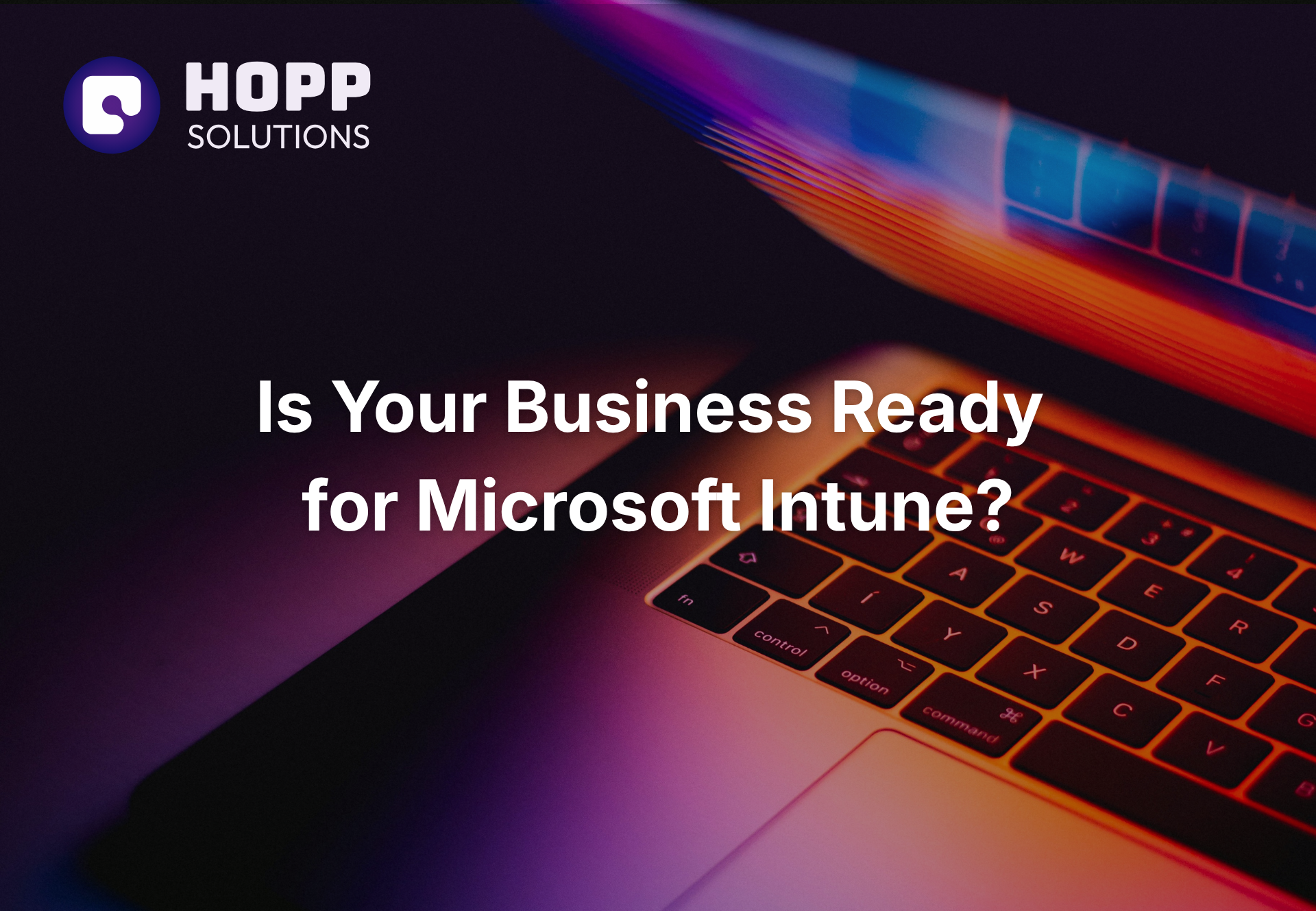 Is Your Business Ready for Microsoft Intune?